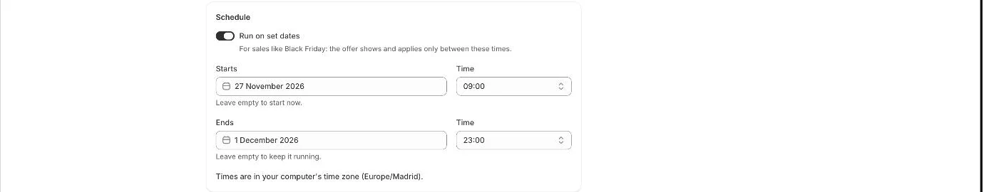 Run on set dates: start and end times for the offer